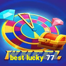 best lucky 77